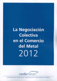 La Negociación Colectiva en el Comercio del Metal 2012