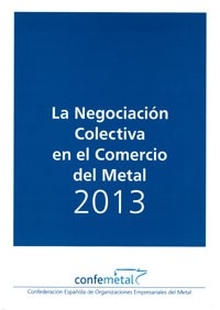 La Negociación Colectiva en el Comercio del Metal 2013