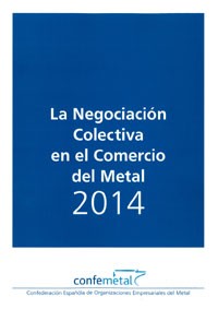 La Negociación Colectiva en el Comercio del Metal en 2014