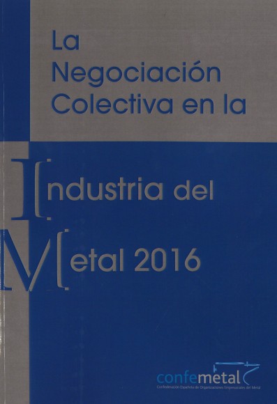 La Negociación Colectiva en la Industria del Metal en 2016